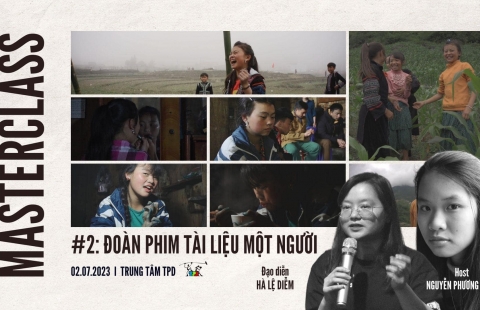 TPD MASTERCLASS #2: Đoàn phim tài liệu một người